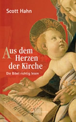 Beispielbild fr Aus dem Herzen der Kirche: Die Bibel richtig lesen zum Verkauf von medimops