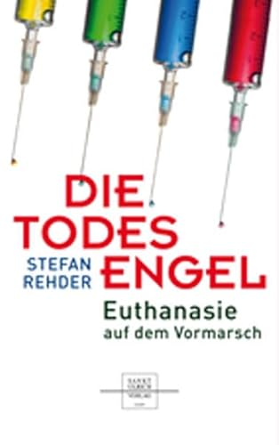 9783867440837: Die Todesengel: Euthanasie auf dem Vormarsch