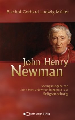 Beispielbild fr John Henry Newman begegnen: Vorzugsausgabe zur Seligsprechung zum Verkauf von medimops