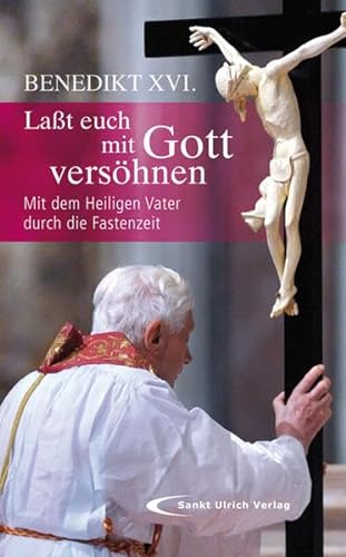 Stock image for Lat euch mit Gott vershnen. Mit dem Heiligen Vater durch die Fastenzeit. for sale by Antiquariat Kai Gro