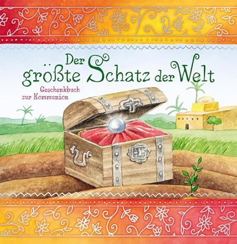 Beispielbild fr Der grte Schatz der Welt : Geschenkbuch zur Kommunion zum Verkauf von Buchpark