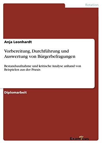 Beispielbild fr Vorbereitung, Durchfhrung und Auswertung von Brgerbefragungen. Bestandsaufnahme und kritische Analyse anhand von Beispielen aus der Praxis zum Verkauf von medimops