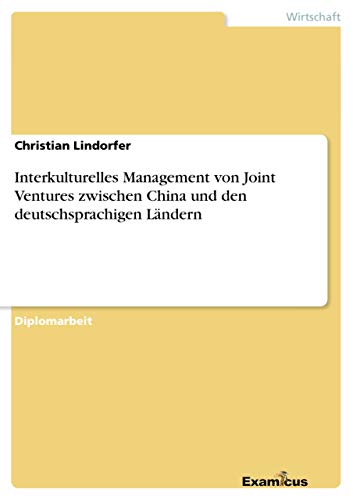 9783867466738: Interkulturelles Management von Joint Ventures zwischen China und den deutschsprachigen Lndern