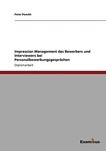 9783867467384: Impression Management des Bewerbers und Interviewers bei Personalbewerbungsgesprchen