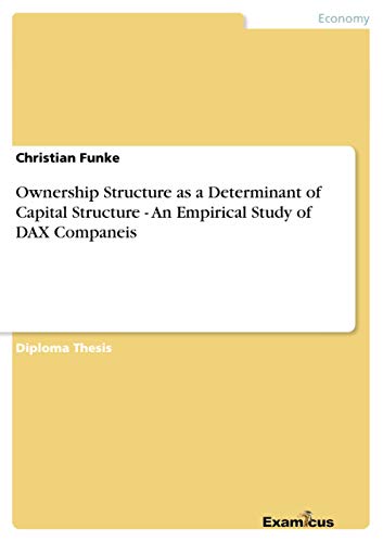 Stock image for Ownership Structure as a Determinant of Capital Structure - An Empirical Study of DAX Companeis for sale by Chiron Media