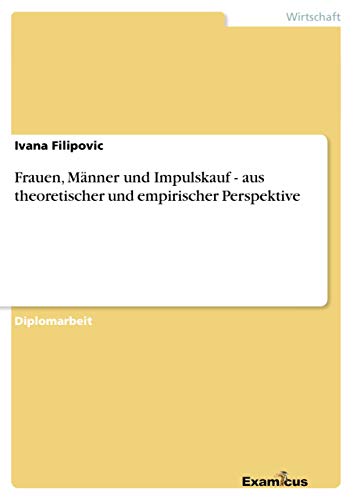 Beispielbild fr Frauen, Mnner und Impulskauf - aus theoretischer und empirischer Perspektive (German Edition) zum Verkauf von Lucky's Textbooks