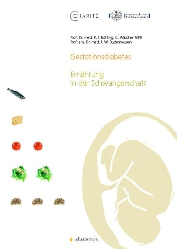Stock image for Gestationsdiabetes. Ernährung in der Schwangerschaft : Ernhrung in der Schwangerschaft, Ein Patientinnenratgeber for sale by Buchpark
