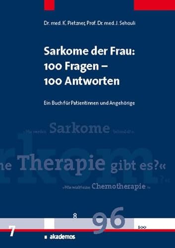 Beispielbild fr Sarkome der Frau: 100 Fragen - 100 Antworten: Eine Broschre fr Patientinnen und Angehrige (Patientenratgeber) zum Verkauf von medimops