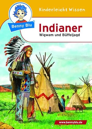 Stock image for Benny Blu 02-0134 Benny Blu Indianer, 2., berarbeitete Auflage-Wigwam und Bffeljagd for sale by Gabis Bcherlager