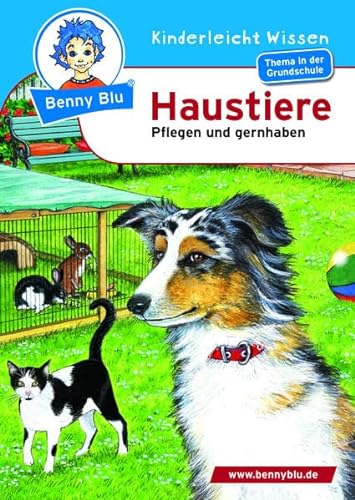 Beispielbild fr Benny Blu - Haustiere: Pflegen und gernhaben zum Verkauf von Oberle