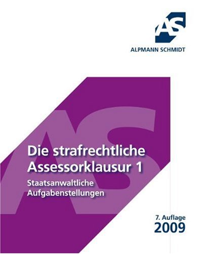 Stock image for Die strafrechtliche Assessorklausur 1: Staatsanwaltliche Aufgabenstellungen for sale by medimops