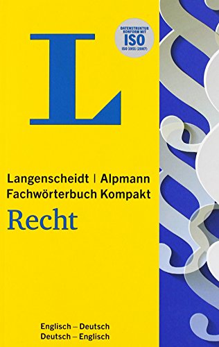 Imagen de archivo de Langenscheidt Alpmann Fachwrterbuch Kompakt Recht Englisch: Englisch-Deutsch rund 10.400 Fachbegriffe und 22.000 bersetzungen, Deutsch-Englisch rund 12.500 Fachbegriffe und 24.000 bersetzungen a la venta por medimops