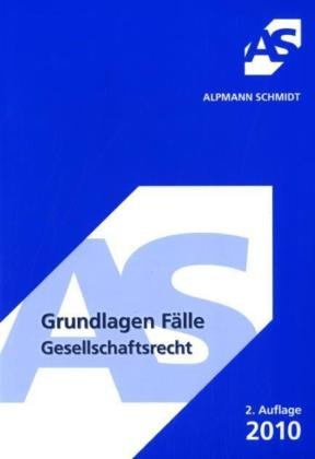 Stock image for Grundlagen Flle, Gesellschaftsrecht: 33 Flle for sale by medimops