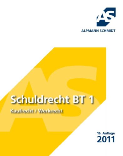 Schuldrecht BT 1: Kaufrecht / Werkrecht - Annegerd Alpmann-Pieper