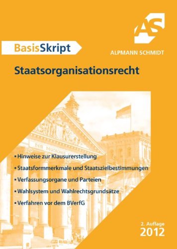 Beispielbild fr BasisSkript Staatsorganisationsrecht: Hinweise zur Klausurerstellung. Staatsformmerkmale und Staatszielbestimmungen. Verfassungsorgane und Parteien. . Verfahren vor dem BVerfG zum Verkauf von medimops