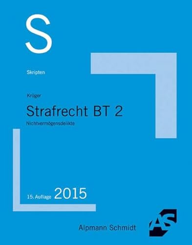 9783867523950: Skript Strafrecht BT 2: Straftaten gegen hchstpersnliche Rechtsgter und Rechtsgter der Allgemeinheit