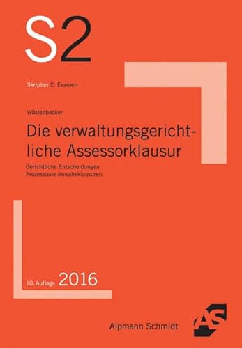 Beispielbild fr Die verwaltungsgerichtliche Assessorklausur: Gerichtliche Entscheidungen, Prozessuale Anwaltsklausuren zum Verkauf von medimops