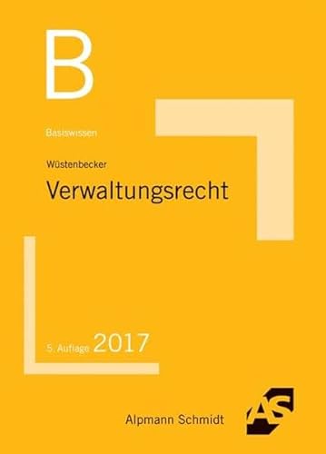 Beispielbild fr Basiswissen Verwaltungsrecht: Grundlagen des Allgemeinen Verwaltungsrechts und des Verwaltungsprozessrechts zum Verkauf von medimops