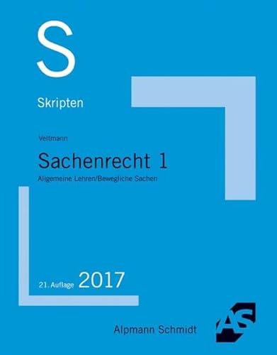 Skripten Sachenrecht 1: Allgemeine Lehren, Bewegliche Sachen - Veltmann, Till