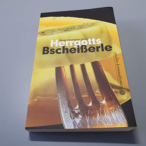 Stock image for Herrgotts Bscheierle. Kulinarische Kurzkrimis aus Schwaben for sale by medimops