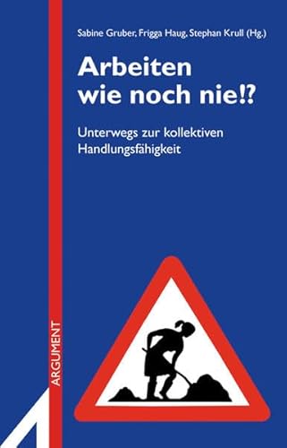 Beispielbild fr Arbeiten wie noch nie: Unterwegs zur Handlungsfhigkeit zum Verkauf von medimops