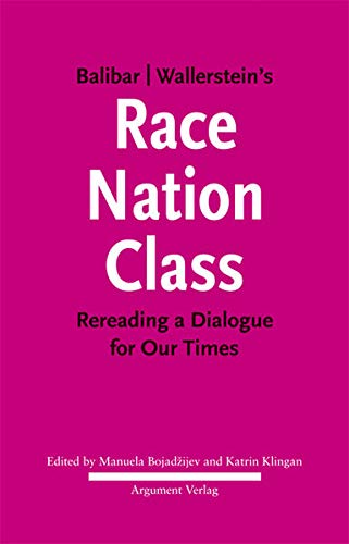 Stock image for Balibar Wallerstein's Race, Nation, Class: Rereading a Dialogue for Our Times for sale by Book Dispensary