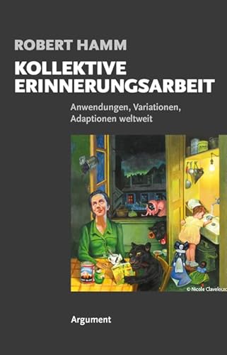 9783867545211: Kollektive Erinnerungsarbeit: Anwendungen, Variationen, Adaptionen weltweit