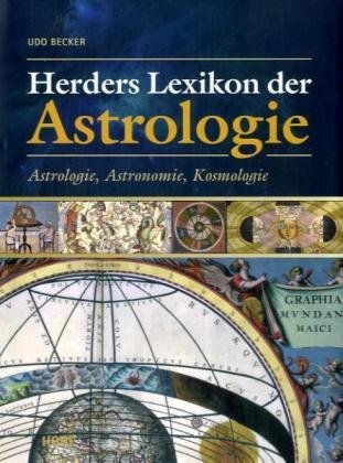 9783867560023: Herders Lexikon der Astrologie. Astrologie, Astronomie, Kosmologie