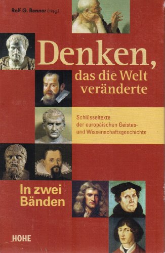 Beispielbild fr Denken, das die Welt vernderte. 2 Bnde. Schlsseltexte der europischen Geistes- und Wissenschaftsgeschichte. zum Verkauf von Klaus Kuhn Antiquariat Leseflgel