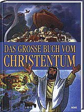 Das grosse Buch vom Christentum. Deutsche Bearbeitung Angelika Nothwang. Ill. Gaëtan Evrad.