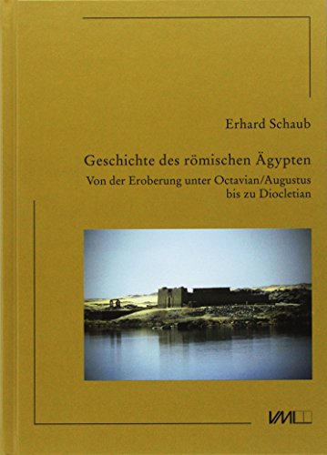 9783867570145: Schaub, E: Geschichte des rmischen gypten