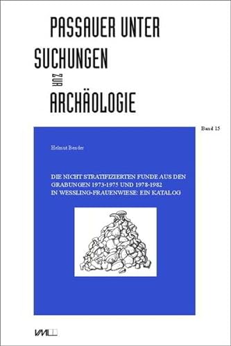 Beispielbild für Die nicht stratifizierten Funde aus den Grabungen 1973-1975 und 1978-1982 in Wessling-Frauenwiese: zum Verkauf von Blackwell's