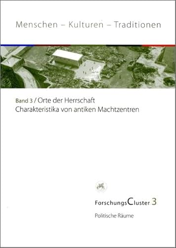 Stock image for Orte der Herrschaft : Charakteristika von antiken Machtzentren for sale by BIBLIOPE by Calvello Books