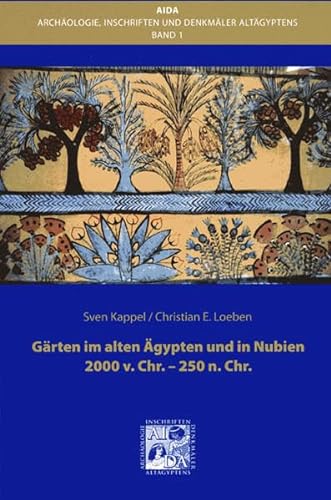 Stock image for Grten im alten gypten und in Nubien 2000 v. Chr. - 250 n. Chr. for sale by SKULIMA Wiss. Versandbuchhandlung