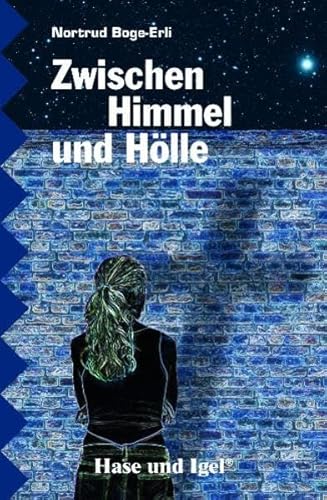 Stock image for Zwischen Himmel und H lle: Schulausgabe Boge-Erli, Nortrud for sale by tomsshop.eu