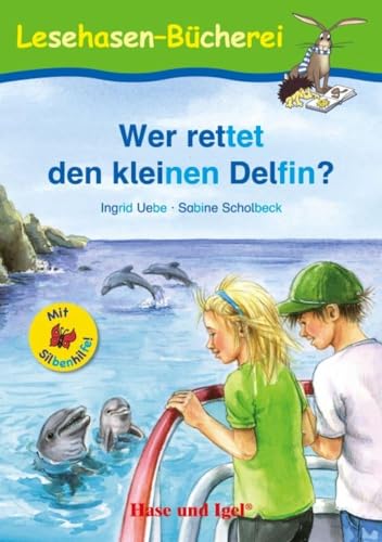Stock image for Wer rettet den kleinen Delfin? / Silbenhilfe -Language: german for sale by GreatBookPrices