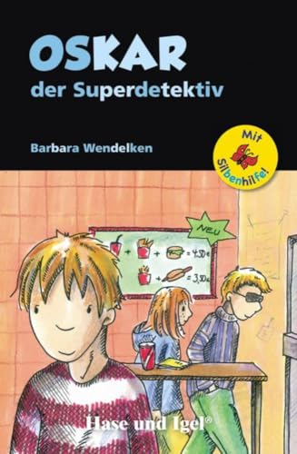 Imagen de archivo de Oskar, der Superdetektiv / Silbenhilfe: Schulausgabe a la venta por medimops