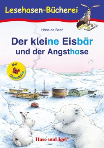 Beispielbild fr Der kleine Eisbr und der Angsthase / Silbenhilfe: Schulausgabe (Lesen lernen mit der Silbenhilfe) zum Verkauf von medimops