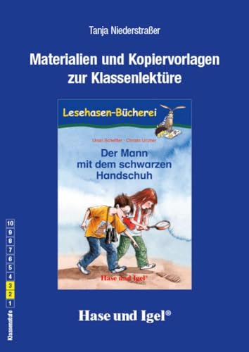 Der Mann Mit Dem Schwarzen Handschuh, Begleitmaterial: 2./3. Klasse - Niederstraßer, Tanja Illustration: Martina Schramm U. Christa Unzner; Zum Buch Von Ursel Scheffler; Niederstraßer, Tanja; Unzner, Christa; Schramm, Martina; Scheffler, Ursel