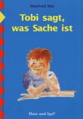 Tobi sagt, was Sache ist [Gebundene Ausgabe] by Manfred Mai;