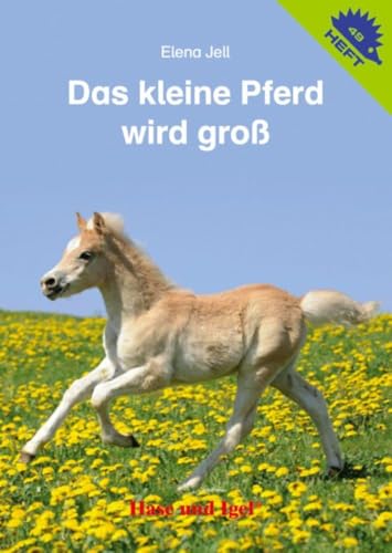 Beispielbild fr Jell, E: Das kleine Pferd wird gro zum Verkauf von Blackwell's