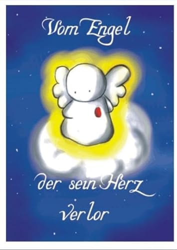 Stock image for Vom Engel, der sein Herz verlor for sale by Buchpark