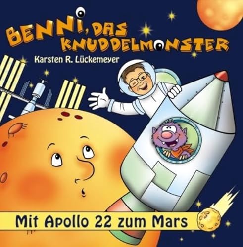 Imagen de archivo de Benni, das Knuddelmonster: Mit Apollo 22 zum Mars a la venta por medimops