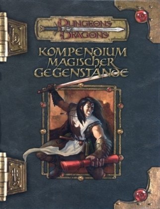 Beispielbild fr Kompendium magischer Gegenstnde: Ein Quellenbuch fr D&D zum Verkauf von Volker Ziesing