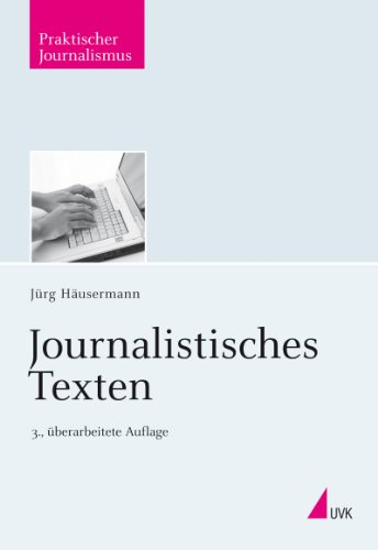 Stock image for Journalistisches Texten: Sprachliche Grundlagen fr professionelles Informieren for sale by medimops