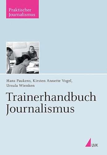 Stock image for Trainerhandbuch Journalismus for sale by medimops