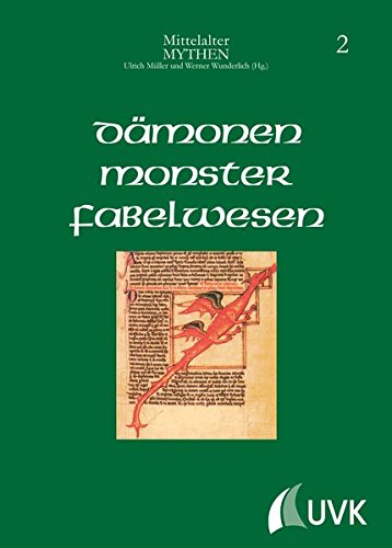 Mittelaltermythen. in 7 Bänden: Dämonen, Monster, Fabelwesen: Band 2 von Ulrich Müller (Herausgeber), Werner Wunderlich (Herausgeber) - Ulrich Müller (Herausgeber), Werner Wunderlich (Herausgeber)