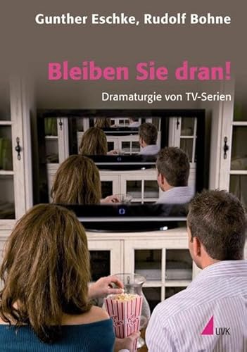 Beispielbild fr Bleiben Sie dran!: Dramaturgie von TV-Serien (Praxis Film) [Paperback] Gunther Eschke and Rudolf Bohne zum Verkauf von tomsshop.eu