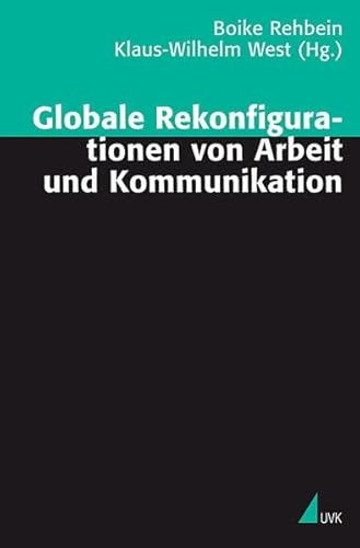 Beispielbild fr Globale Rekonfigurationen von Arbeit und Kommunikation. [Festschrift zum 60. Geburtstag von Hermann Schwengel], zum Verkauf von modernes antiquariat f. wiss. literatur