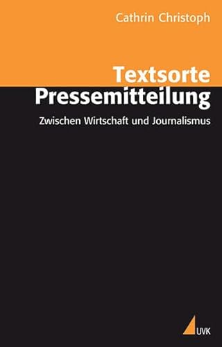Stock image for Textsorte Pressemitteilung: Zwischen Wirtschaft und Journalismus for sale by medimops